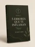 5 errores que te inflaman sin que lo sepas